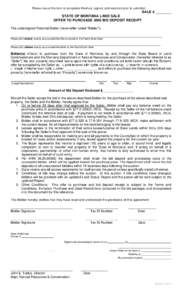 Please insure this form is completely filled out, signed, and notarized prior to submittal  SALE # ________ STATE OF MONTANA LAND SALE OFFER TO PURCHASE AND BID DEPOSIT RECEIPT The undersigned Potential Bidder (hereinaft