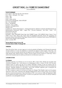 GHOST DOG, LA VOIE DU SAMOURAÏ de Jim JARMUSCH FICHE TECHNIQUE Titre original : Ghost Dog: The Way of the Samurai Pays : France / Allemagne / USA / Japon Durée : 1h56