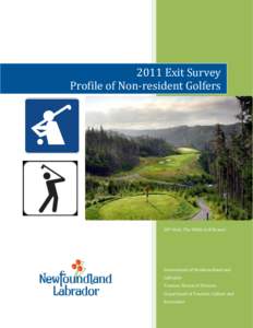 2011 Exit Survey Profile of Non-resident Golfers 18th Hole, The Wilds Golf Resort  Government of Newfoundland and