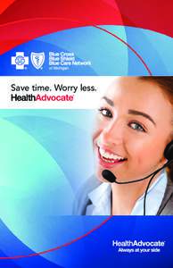 Save time. Worry less.  Introducing TM  Health care can be complicated.