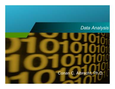 Data Analysis  Conan C. Albrecht, Ph.D. Module: Descriptives