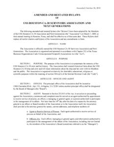 Amended October 30, 2010  AMENDED AND RESTATED BYLAWS OF  USS HOUSTON CA-30 SURVIVORS ASSOCIATION AND