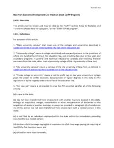 November[removed]New York Economic Development Law Article 21 (Start-Up NY Program) § 430. Short title This article shall be known and may be cited as the “SUNY Tax-free Areas to Revitalize and Transform UPstate New Yor