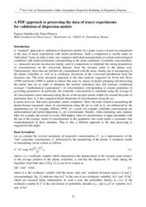 7th Int. Conf. on Harmonisation within Atmospheric Dispersion Modelling for Regulatory Purposes  A PDF approach to processing the data of tracer experiments for validation of dispersion models Eugene Genikhovich, Elena F