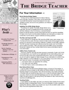 a n e w s l e t t e r f o r teachers  The Bridge Teacher For Your Information —  FALL Edition • Sept. 2007
