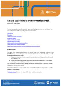 Liquid Waste Hauler Information Pack Reviewed[removed]This pack contains all of our information for liquid waste hauling contractors and their drivers. You can use the following links to quickly get to a particular sec