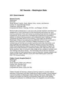 DLT Awards – Washington State 2011 Grant Awards Stevens County Washington $314,910 Areas Served: Franklin, Grant, Adams, Ferry, Lincoln, and Stevens