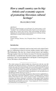 How a small country can be big: Artistic and economic aspects of promoting Slovenian cultural heritage 1 FRANS BROUWER2 ABSTRACT