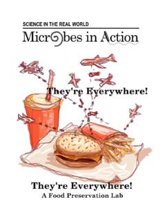 Science in the Real World  Microbes In Action Edited by: Teresa Thiel, Ph.D. University of Missouri-St. Louis