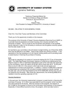 Testimony Presented Before the Senate Committee on Ways and Means February 8, 2010 at 9:30 a.m. by Howard Todo Vice President for Budget & Finance/CFO, University of Hawai‘i