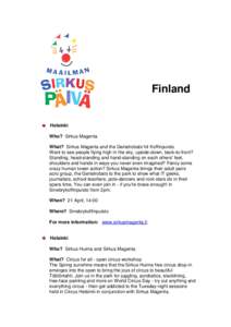 Finland  Helsinki Who? Sirkus Magenta What? Sirkus Magenta and the Geriatrobats hit Koffinpuisto Want to see people flying high in the sky, upside-down, back-to-front?