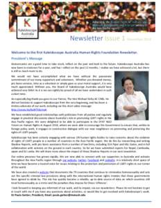 Newsletter Issue 1 November 2014 Welcome to the first Kaleidoscope Australia Human Rights Foundation Newsletter. President’s Message Anniversaries are a good time to take stock, reflect on the past and look to the futu