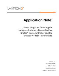 Application Note: Demo programs for using the Lantronix® standard tunnel with a Kinetis™ microcontroller and the xPico® Wi-Fi® Tower Board