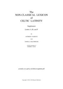 The NON-CLASSICAL LEXICON of CELTIC LATINITY Supplement Letters A, B, and F