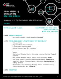 Analyzing 2015 Top Technology: M&A, IPO or Bust! AGENDA THURSDAY, JUNE 18, 2015 ROSEWOOD SAND HILL HOTEL 2825 Sand Hill Road