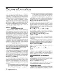 Course Information This section contains the specific requirements for all graduate degrees authorized at San Diego State University by the board of trustees of the California State University. These specific requirement