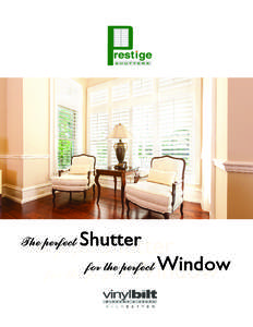 Shutter The perfect Shutter for the perfect Window for the perfect Window  The perfect