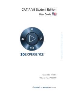 3DS.COM © Dassault Systèmes | Confidential Information | [removed] | ref.: 3DS_Document_2014  CATIA V5 Student Edition User Guide  Version[removed]