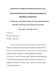 REUNION DU CONSEIL DE SECURITE (Formule Arria) sur les droits de l’homme et la situation humanitaire en République centrafricaine Déclaration de M. Adama Dieng, Secrétaire général adjoint Conseiller spécial pour 