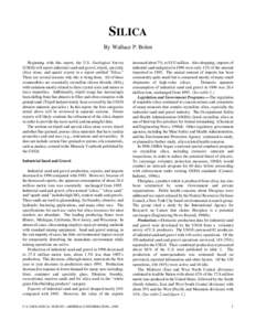 SILICA By Wallace P. Bolen Beginning with this report, the U.S. Geological Survey (USGS) will report industrial sand and gravel, tripoli, specialty silica stone, and quartz crystal in a report entitled “Silica.” Ther