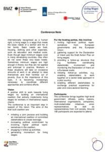 Conference Note Internationally recognised as a human right, a living wage is a wage that meets the basic needs of a worker and his or her family. Basic needs are food, housing, clothing and other expenses,