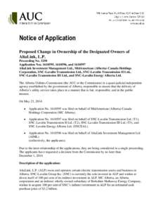 Notice of Application Proposed Change in Ownership of the Designated Owners of AltaLink, L.P. Proceeding No[removed]Application Nos[removed], [removed], and[removed]AltaLink Investment Management Ltd., MidAmerican (Alberta) 