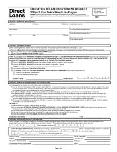 EDUCATION RELATED DEFERMENT REQUEST William D. Ford Federal Direct Loan Program WARNING: Any person who knowingly makes a false statement or misrepresentation on this form or on any accompanying documents will be subject