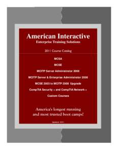 American Interactive Enterprise Training Solutions 2011 Course Catalog MCSA MCSE MCITP Server Administrator 2008