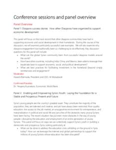 Conference sessions and panel overview Panel Overview Panel 1: Diaspora success stories: How other Diasporas have organized to support economic development This panel will focus on the track record that other diaspora co