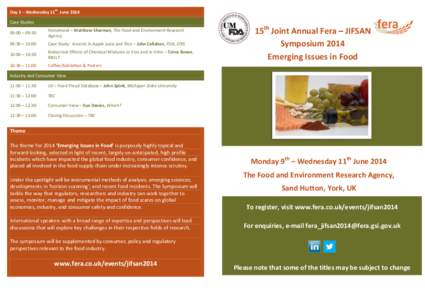 Day 3 – Wednesday 11th June 2014 Case Studies 09:00 – 09:30 Horsemeat – Matthew Sharman, The Food and Environment Research Agency
