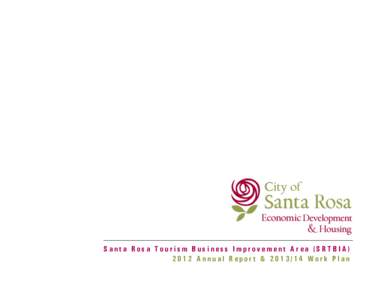 Santa Rosa Tourism Business Improvement Area (SRTBIA[removed]Annual Report &[removed]Work Plan 2012 ANNUAL REPORT HIGHLIGHTS  Tourism Statistics