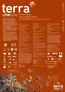 terra LYON 2016 Le congrès mondial Terra 2016 est le douzième événement international qui, depuis 1972, rassemble des universitaires,