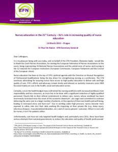 European Federation of Nurses Associations Nurses education in the 21st Century – EU’s role in increasing quality of nurse education 16 March 2015 – Prague
