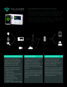 Telguard HomeControl for 2GIG Go!Control Panels Today consumers expect much more than a traditional security system. They expect the ability to interact with, and control, their system using one well-designed system at a