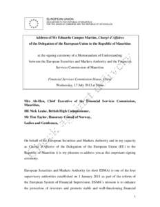 EUROPEAN UNION DELEGATION TO THE REPUBLIC OF MAURITIUS FOR THE UNION OF COMOROS AND THE REPUBLIC OF SEYCHELLES Address of Mr Eduardo Campos Martins, Chargé d’Affaires of the Delegation of the European Union to the Rep