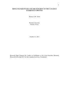 REPEAT BANKRUPTCIES AND THE INTEGRITY OF THE CANADIAN BANKRUPTCY PROCESS 1  Thomas G.W. Telfer