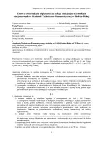 Załącznik nr 1 do Uchwały NrV/2016 Senatu ATH z dnia 24 maja 2016 r.  Umowa o warunkach odpłatności za usługi edukacyjne na studiach stacjonarnych w Akademii Techniczno-Humanistycznej w Bielsku-Białej Umo