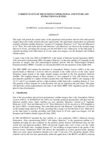 CURRENT STATUS OF THE EUMETSAT OPERATIONAL AND FUTURE AMV EXTRACTION FACILITIES Kenneth Holmlund EUMETSAT, Am Kavalleriesand 31, D[removed]Darmstadt, Germany