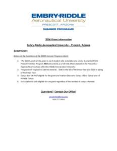 2016 Grant Information Embry-Riddle Aeronautical University – Prescott, Arizona $1000 Grant Below are the Conditions of the $1000 Summer Programs Grant: 1)