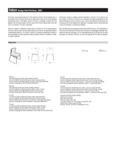 lisbon design Alain Berteau, 2007 Chair with curved plywood seat and 12mm steel bar frame or 20 mm tubular legs. In the painted version, the seat and frame are coated with scratch-proof microembossed polyurethane paint. 