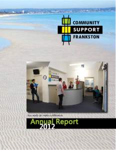 COMMUNITY SUPPORT FRANKSTON You really do make a difference.