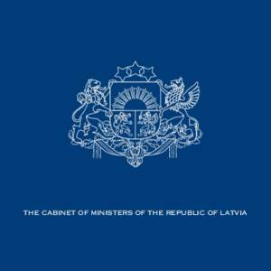 THE CABINET OF MINISTERS OF THE REPUBLIC OF LATVIA  The Cabinet of Ministers of the Republic of Latvia The Cabinet of Ministers is the highest executive body of the country. It consists of ministers and it