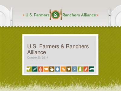 U.S. Farmers & Ranchers Alliance October 20, 2014 ULTIMATE MANDATE