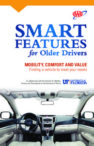 MOBILITY, COMFORT AND VALUE Finding a vehicle to meet your needs In collaboration with the Institute for Mobility, Activity and Participation at the University of Florida