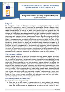 SCIENCE AND TECHNOLOGY OPTIONS ASSESSMENT OPTIONS BRIEF No[removed], January 2014 Integrated urban e-ticketing for public transport and touristic sites