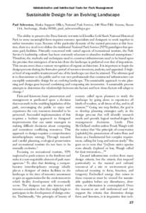 Administrative and Intellectual Tools for Park Management  Sustainable Design for an Evolving Landscape Paul Schrooten, Alaska Support Office, National Park Service, 240 West Fifth Avenue, Room 114, Anchorage, Alaska 995