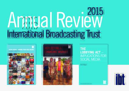 2015  Annual Review international broadcasting trust SOCIAL MEDIA – MAKING YOUR VOICE HEARD