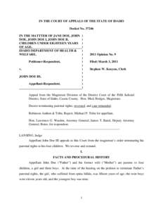 IN THE COURT OF APPEALS OF THE STATE OF IDAHO Docket No[removed]IN THE MATTTER OF JANE DOE, JOHN DOE, JOHN DOE I, JOHN DOE II, CHILDREN UNDER EIGHTEEN YEARS OF AGE.