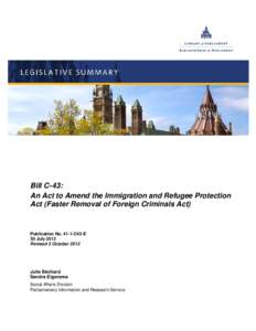 Bill C-43: An Act to Amend the Immigration and Refugee Protection Act (Faster Removal of Foreign Criminals Act) Publication No[removed]C43-E 30 July 2012