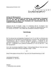 Aktenzeichen[removed]Vollzug der Wassergesetze; Verordnung zur Änderung der Verordnung des Landratsamtes Schwandorf vom 23. Juli 2002 zur Widmung des Sporttauchens mit Atemgerät als Gemeingebrauch im Murner See, 